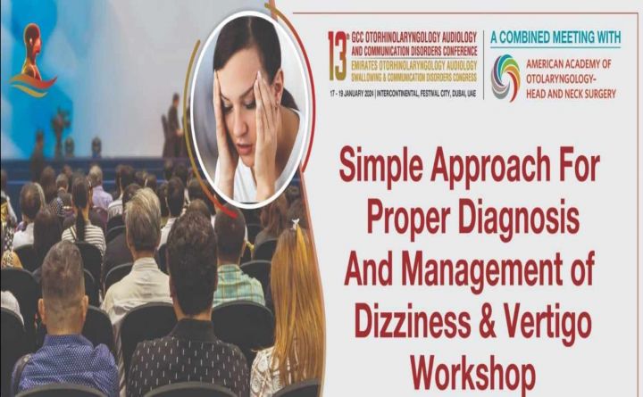 Simple Approach For Proper Diagnosis And Nanagement of Dizziness & Vertigo Workshop
